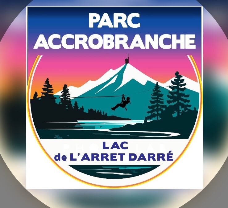 NOUVEAUTÉ : ACCROBRANCHE AU LAC DE L’ARRET DARRÉ